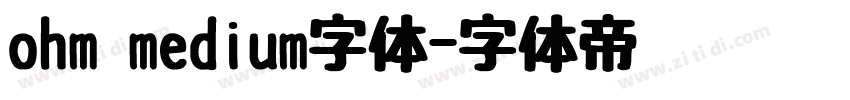 ohm medium字体字体转换